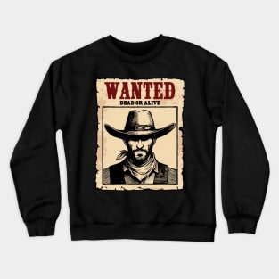 Western wanted poster Crewneck Sweatshirt